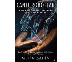 Canlı Robotlar - Metin Şahin - Cinius Yayınları