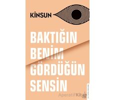 Baktığın Benim Gördüğün Sensin - Kinsun - Destek Yayınları