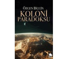 Koloni Paradoksu - Özgen Biçgin - Eksik Parça Yayınları