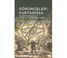 Görünüşleri Kurtarmak - Pierre Duhem - Fol Kitap