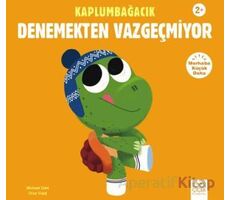 Kaplumbağacık Denemekten Vazgeçmiyor - Michael Dahl - 1001 Çiçek Kitaplar