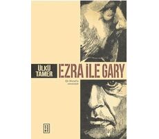 Ezra ile Gary - Ülkü Tamer - Ketebe Yayınları