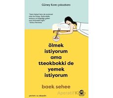 Ölmek İstiyorum Ama Tteokbokki de Yemek İstiyorum - Baek Sehee - Nova Kitap