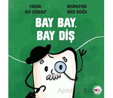 Bay Bay, Bay Diş - Alp Gökalp - Can Çocuk Yayınları