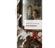 Kırık Hayatlar - Halid Ziya Uşaklıgil - İnkılap Kitabevi