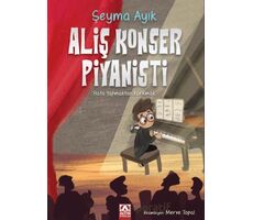 Aliş Konser Piyanisti - Şeyma Ayık - Altın Kitaplar