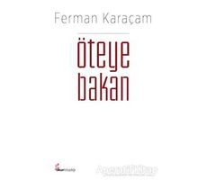 Öteye Bakan - Ferman Karaçam - Okur Kitaplığı