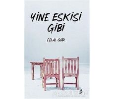 Yine Eskisi Gibi - Celal Gür - Okur Kitaplığı