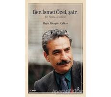 Ben İsmet Özel, Şair - Reşit Güngör Kalkan - Okur Kitaplığı