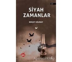 Siyah Zamanlar - Behçet Gülenay - Okur Kitaplığı