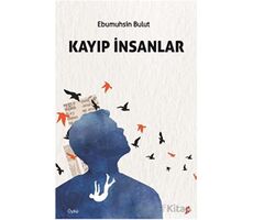 Kayıp İnsanlar - Ebu Muhsin Bulut - Okur Kitaplığı