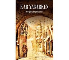 Kar Yağarken - Selvigül Kandoğmuş Şahin - Okur Kitaplığı