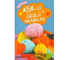 Aşk İle Örülü Hikayeler (Çilek Kokulu) - Kolektif - Yakamoz Yayınevi