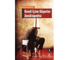 Kendi İçine Düşenler Ansiklopedisi - Selman Bayer - Okur Kitaplığı