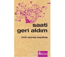 Saati Geri Aldım - Ümit Zeynep Kayabaş - Okur Kitaplığı