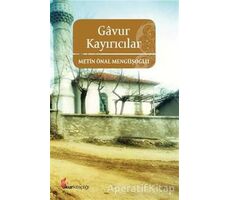 Gavur Kayırıcılar - Metin Önal Mengüşoğlu - Okur Kitaplığı