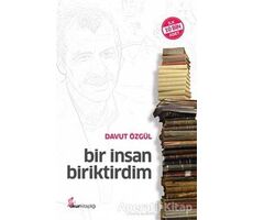 Bir İnsan Biriktirdim - Davut Özgül - Okur Kitaplığı