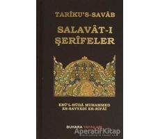 Tarikus-Savab - Salavat-ı Şerifeler - Ebül-Hüda Muhammed Es-Sayyadi Er-Rifai - Buhara Yayınları