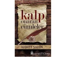 Kalp Onaran Cümleler - Ahmet Şahin - Nun Yayıncılık