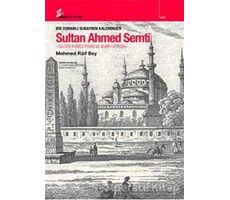 Bir Osmanlı Subayının Kaleminden Sultan Ahmed Semti - Mehmed Raif - Okur Kitaplığı