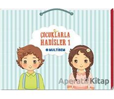 Çocuklarla Hadisler 1 - Kolektif - Multibem Yayınları