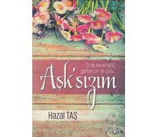 Aşksızım - Hazal Taş - Lore Kitap