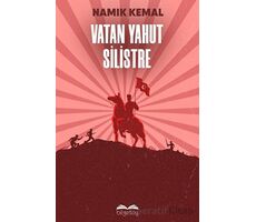 Vatan Yahut Silistre - Namık Kemal - Bilgetoy Yayınları