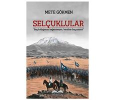 Selçuklular - Mete Gökmen - Bilgetoy Yayınları