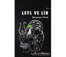 Leyl ve Lir - Bünyamin Gürel - Okur Kitaplığı