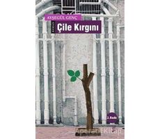 Çile Kırgını - Ayşegül Genç - Okur Kitaplığı