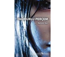 Yağmurlu Perçem - Mehmet Aycı - Okur Kitaplığı