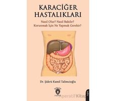 Karaciğer Hastalıkları - Şükrü Kamil Talimcioğlu - Dorlion Yayınları