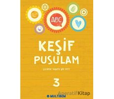 Keşif Pusulam 3 - Kolektif - Multibem Yayınları