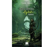 Gece Avcısı Aybüke - Abura - Funda Akbulut - Parana Yayınları