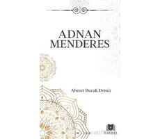 Adnan Menderes - Ahmet Burak Demir - Parana Yayınları