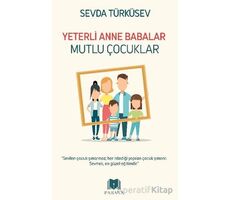 Yeterli Anne Babalar Mutlu Çocuklar - Sevda Türküsev - Parana Yayınları