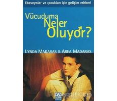 Vücuduma Neler Oluyor? - Lynda Madaras - Altın Kitaplar