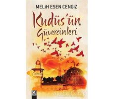 Kudüsün Güvercinleri - Melih Esen Cengiz - Altın Kitaplar