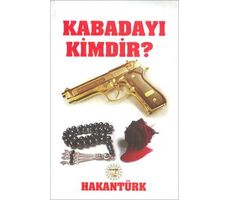 Kabadayı Kimdir Hakan Türk