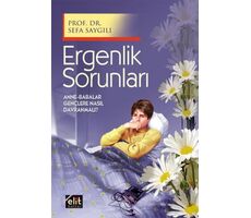 Ergenlik Sorunları - Sefa Saygılı - Elit Kültür Yayınları