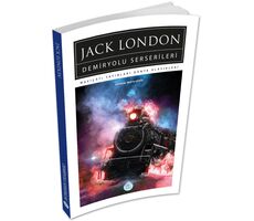 Demiryolu Serserileri - Jack London - Maviçatı (Dünya Klasikleri)