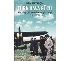 Türk Hava Gücü - Osman Yalçın - İş Bankası Kültür Yayınları