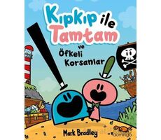 Kıpkıp ile Tamtam ve Öfkeli Korsanlar - Mark Bradley - Domingo Yayınevi