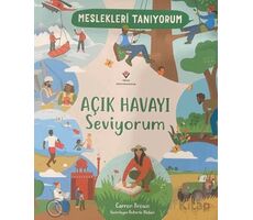 Meslekleri Tanıyorum : Açık Havayı Seviyorum - Carron Brown - TÜBİTAK Yayınları