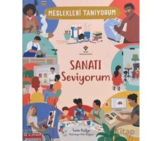 Meslekleri Tanıyorum : Sanatı Seviyorum - Susie Hodge - TÜBİTAK Yayınları