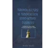 Türkmen Kültürü ve Türkmenlerin Sosyo-İktisadi Düşüncesi Ayrıkotu Yayınevi