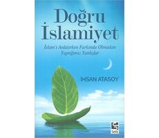 Doğru İslamiyet - İhsan Atasoy - Selis Kitaplar