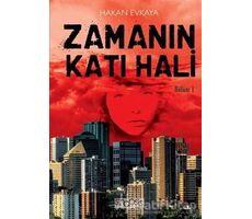 Zamanın Katı Hali (Bölüm 1) - Hakan Evkaya - Sinopsis Yayınları