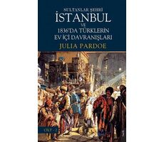 Sultanlar Şehri İstanbul ve Türklerin Ev İçi Davranışları Cilt 2 - Julia Pardoe - Dorlion Yayınları