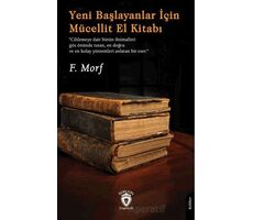 Yeni Başlayanlar İçin Mücellit El Kitabı - F. Morf - Dorlion Yayınları